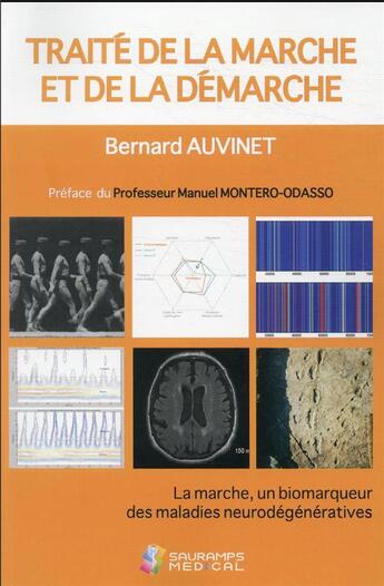 Couverture du livre « Traité de la marche et de la démarche : la marche, un biomarqueur des maladies neurodégénératives » de Bernard Auvinet aux éditions Sauramps Medical