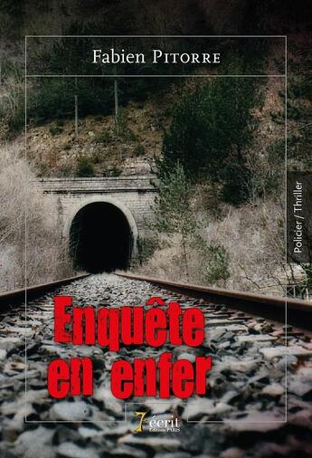 Couverture du livre « Enquete en enfer » de Pitorre Fabien aux éditions 7 Ecrit