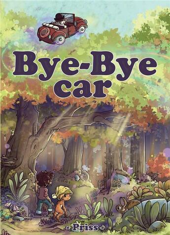 Couverture du livre « Bye-bye car » de Prisca Priss aux éditions Bookelis