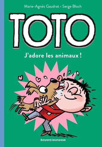 Couverture du livre « Toto Tome 2 : j'adore les animaux ! » de Serge Bloch et Marie-Agnes Gaudrat aux éditions Bayard Jeunesse