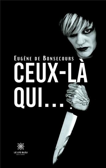 Couverture du livre « Ceux-là qui... » de Damme Marc Van aux éditions Le Lys Bleu