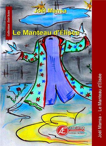 Couverture du livre « Le manteau d'Elisée » de Joel Mansa aux éditions Ex Aequo