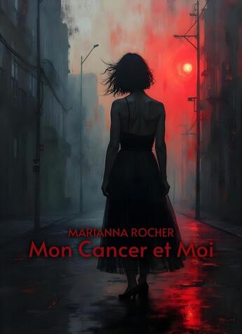 Couverture du livre « Mon cancer et moi » de Marianna Rocher aux éditions Librinova