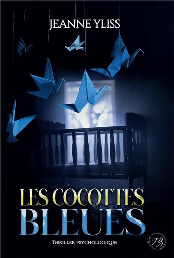 Couverture du livre « Les cocottes bleues » de Jeanne Yliss aux éditions Bookelis