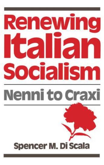 Couverture du livre « Renewing Italian Socialism: Nenni to Craxi » de Scala Spencer M Di aux éditions Oxford University Press Usa