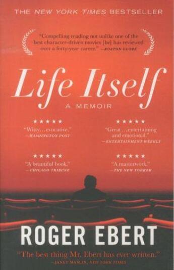 Couverture du livre « LIFE ITSELF: A MEMOIR » de Roger Ebert aux éditions Grand Central