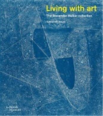 Couverture du livre « Living with art: the alexander walker collection » de Daunt Catherine aux éditions British Museum