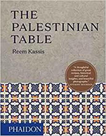 Couverture du livre « The palestinian table » de Reem Kassis aux éditions Phaidon Press