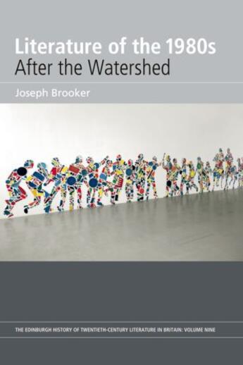 Couverture du livre « Literature of the 1980s: After the Watershed: Volume 9 » de Brooker Joseph aux éditions Edinburgh University Press