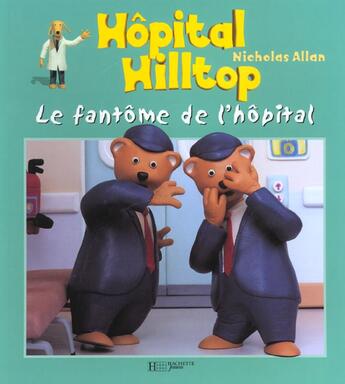 Couverture du livre « Le fantome de l'hopital » de Nicholas Allan aux éditions Hachette