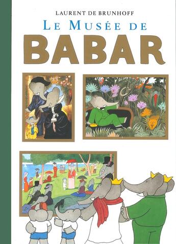 Couverture du livre « Le musée de Babar » de Laurent De Brunhoff aux éditions Hachette Jeunesse