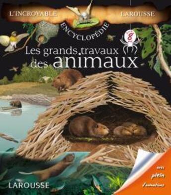 Couverture du livre « Les grands travaux des animaux » de  aux éditions Larousse