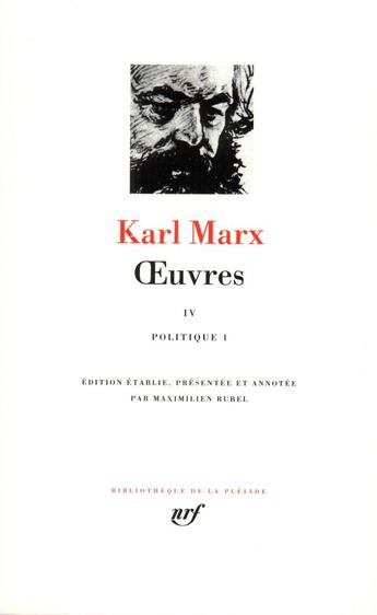 Couverture du livre « Oeuvres Tome 4 ; politique, 1 » de Karl Marx aux éditions Gallimard