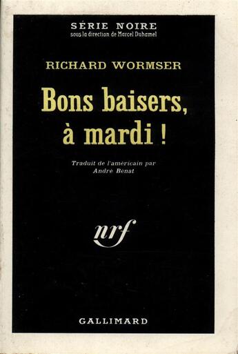 Couverture du livre « Bons baisers, a mardi ! » de Wormser Richard aux éditions Gallimard