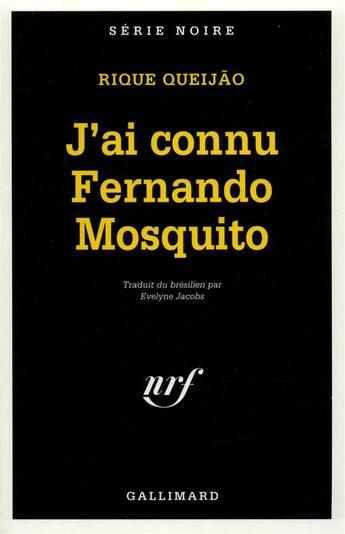 Couverture du livre « J'ai connu Fernando Mosquito » de Rique Queijao aux éditions Gallimard