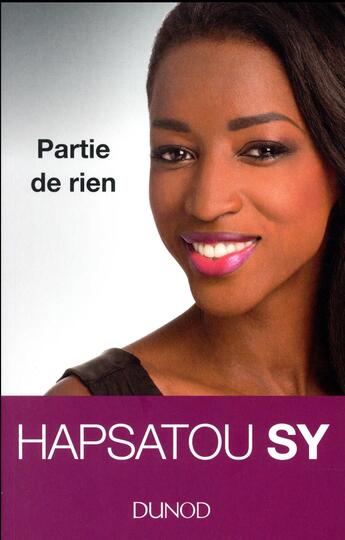 Couverture du livre « Hapsatou Sy ; partie de rien » de Hapsatou Sy aux éditions Dunod