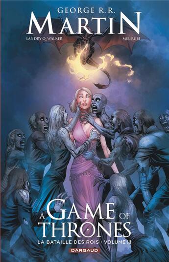 Couverture du livre « A game of thrones - la bataille des rois Tome 3 » de Mel Rubi et Landry Q. Walker aux éditions Dargaud