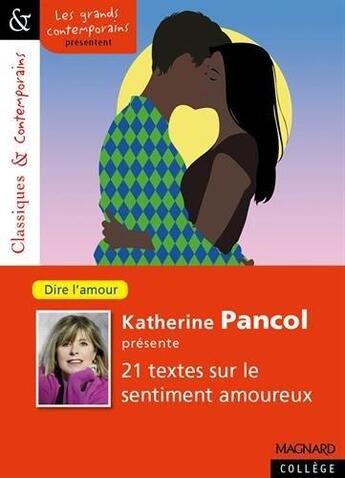 Couverture du livre « Katherine Pancol présente 21 textes sur le sentiment amoureux ; 