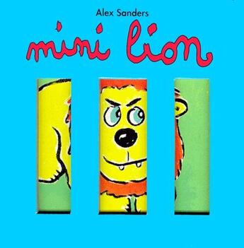 Couverture du livre « Mini zoo mini lion » de Alex Sanders aux éditions Ecole Des Loisirs