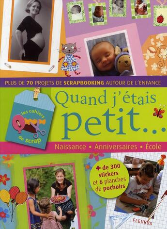 Couverture du livre « Quand j'étais petit ; naissance, anniversaire d'enfants, école » de Enderlen-Debuisson aux éditions Mango