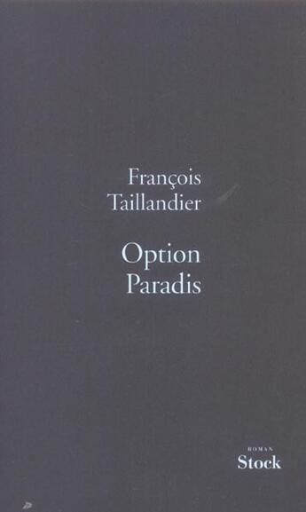 Couverture du livre « OPTION PARADIS » de Francois Taillandier aux éditions Stock