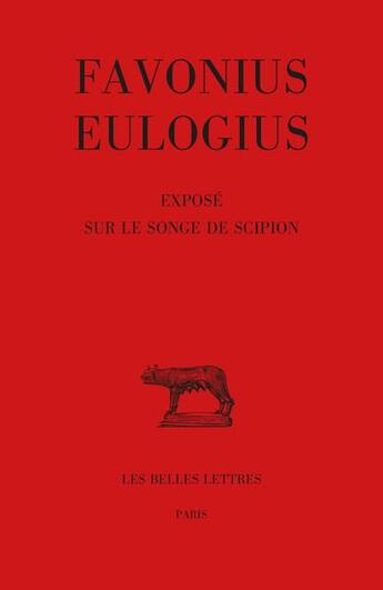 Couverture du livre « Exposé sur le songe de Scipion » de Favonius Eulogius aux éditions Belles Lettres