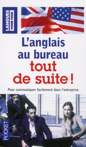 Couverture du livre « L'anglais au bureau tout de suite ! pour communiquer facilement dans l'entreprise » de Marcheteau/Berman aux éditions Langues Pour Tous