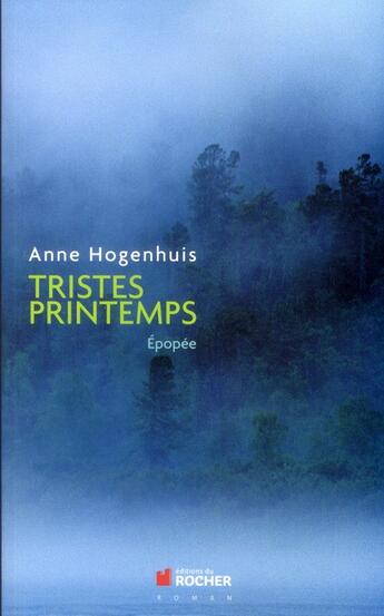 Couverture du livre « Tristes printemps (Kiev 1917-2000) » de Anne Hogenhuis aux éditions Rocher