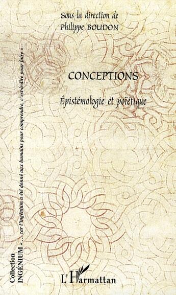 Couverture du livre « Conceptions ; épistémologie et poïétique » de Philippe Boudon aux éditions L'harmattan