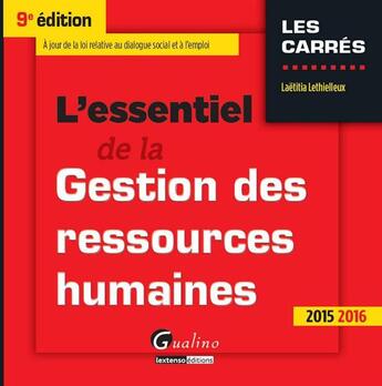 Couverture du livre « L'essentiel de la gestion des ressources humaines, 2015-2016 » de Laetitia Lethielleux aux éditions Gualino