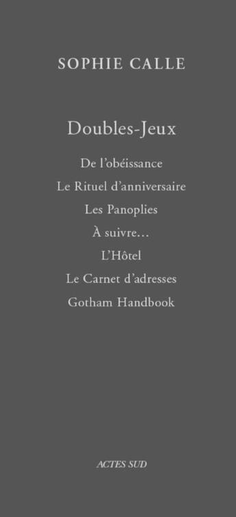 Couverture du livre « Coffret Sophie Calle ; doubles-jeux : 7 volumes » de Sophie Calle aux éditions Actes Sud