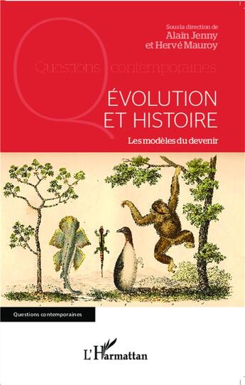 Couverture du livre « Evolution et histoire les modeles du devenir » de Alain Jenny et Herve Mauroy aux éditions L'harmattan