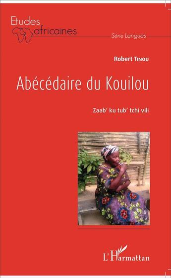 Couverture du livre « Abécédaire du kouilou zaab' ku tub' tchi vili » de Robert Tinou aux éditions L'harmattan