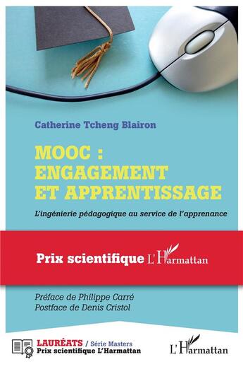 Couverture du livre « Mooc : engagement et apprentissage ; l'ingénierie pédagogique au service de l'apprenance » de Catherine Tcheng Blairon aux éditions L'harmattan