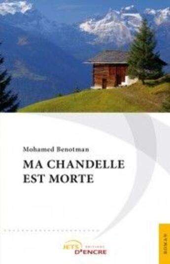 Couverture du livre « Ma chandelle est morte » de Mohamed Benotman aux éditions Jets D'encre