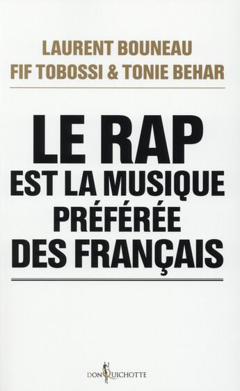 Couverture du livre « Le rap est la musique préférée des Français » de Laurent Bouneau et Fif Tobossi aux éditions Don Quichotte