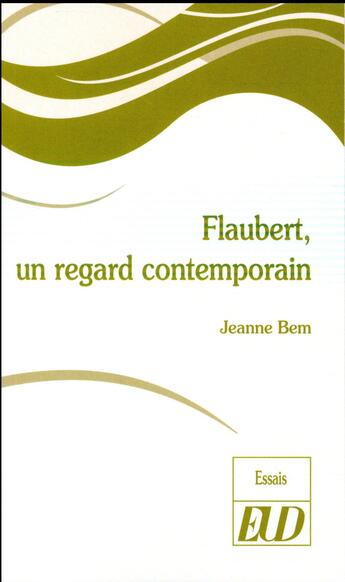 Couverture du livre « Flaubert, un regard contemporain » de Bem Jeanne aux éditions Pu De Dijon