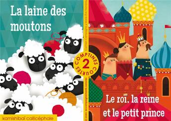 Couverture du livre « La laine des moutons / Le roi, la reine et le petit prince » de Carmen Campagne et Marie - Eve Tremblay aux éditions Callicephale