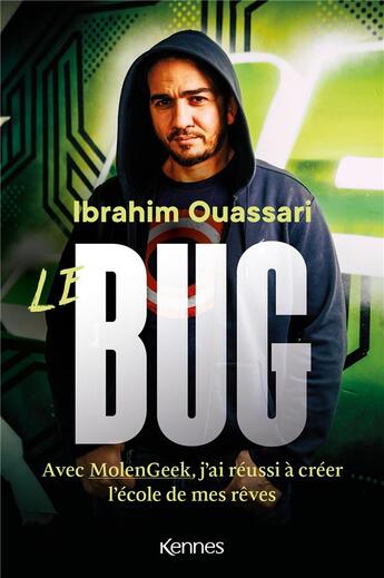 Couverture du livre « Molengeek : comment des jeunes qui ont quitté l'école deviennent des genies de l'informatique » de Ibrahim Ouassari aux éditions Kennes Editions