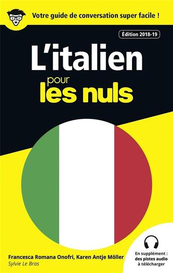 Couverture du livre « L'italien pour les nuls (édition 2018/2019) » de Francesca Romana Onofri et Karen Antje Moller et Sylvie Le Bras aux éditions First