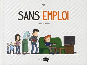 Couverture du livre « Sans emploi t.1 ; j'ferai ça demain... » de Jibe aux éditions Marabout