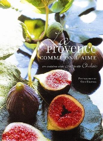 Couverture du livre « Provence Comme On L'Aime (La) » de Chibois/Jones aux éditions La Martiniere