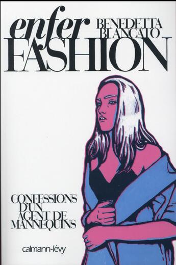 Couverture du livre « Enfer fashion » de Benedetta Blancato aux éditions Calmann-levy