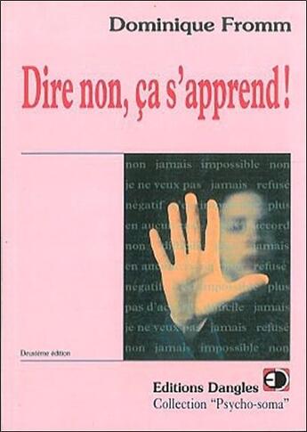 Couverture du livre « Dire non. ca s'apprend ! » de Dominique Fromm aux éditions Dangles