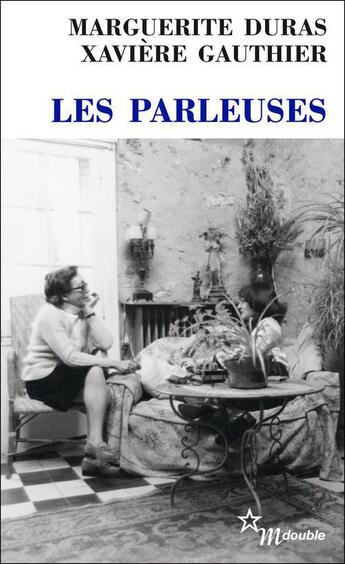 Couverture du livre « Les Parleuses » de Marguerite Duras et Xaviere Gauthier aux éditions Minuit