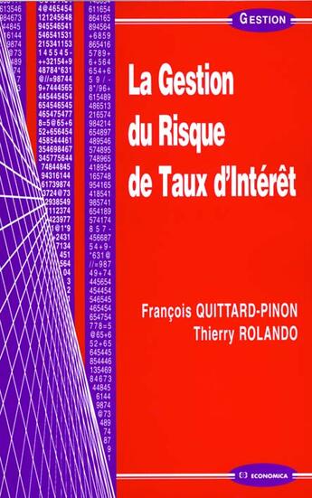 Couverture du livre « GESTION DU RISQUE DE TAUX D'INTERET (LA) » de Quittard-Pinon/Franc aux éditions Economica