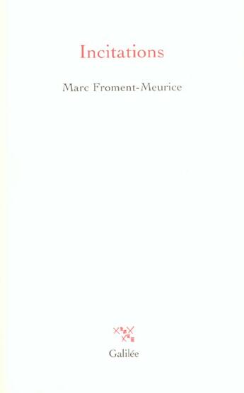 Couverture du livre « Incitations » de Marc Froment-Meurice aux éditions Galilee