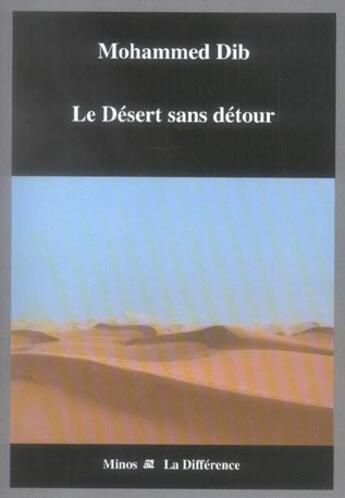 Couverture du livre « Le désert sans detour » de Mohammed Dib aux éditions La Difference