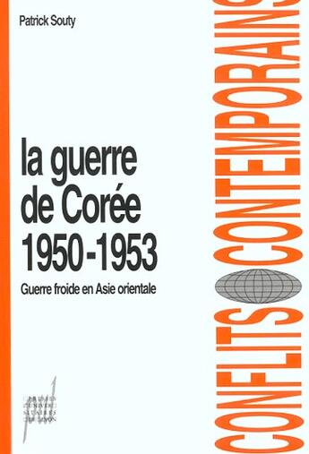 Couverture du livre « La Guerre De Coree 1950-1953. Guerre Froide En Asie Orientale » de Souty aux éditions Pu De Lyon