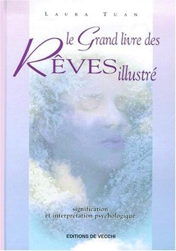 Couverture du livre « Grand livre des reves illustre (le) (relie) » de Tuan aux éditions De Vecchi